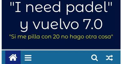 "I need padel" y vuelvo 7.0